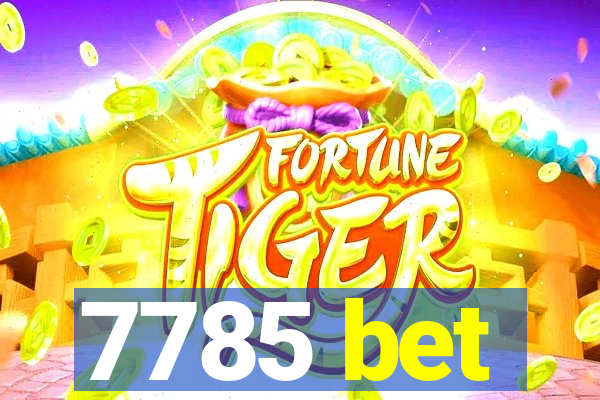 7785 bet